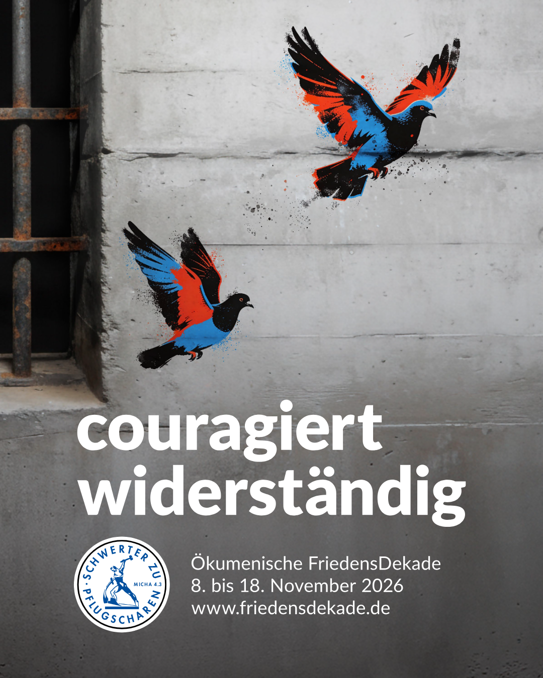 Dies ist das offizielle Motiv der ökumenischen FriedensDekade vom 08. bis 18. November 2026 zum Motto couragiert widerständig